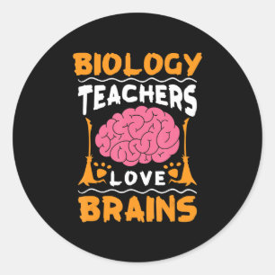 Biology Teachers Love Brains Halloween School Part Classic Round Sticker