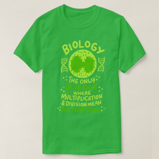 Biology The Only Science Where I Funny Science Gif T-Shirt (Design Front)