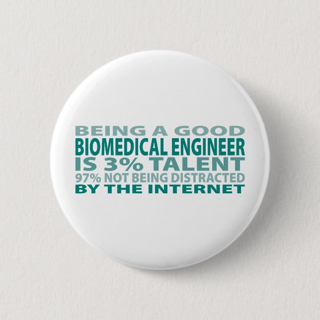 Biomedical Engineer 3% Talent 6 Cm Round Badge (Front)