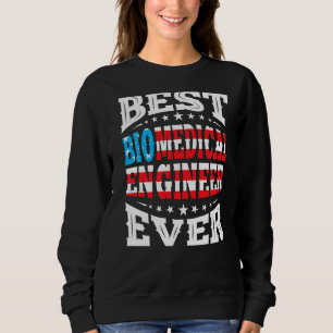 Biomedical Engineer 4th Fourth Of July Usa America Sweatshirt