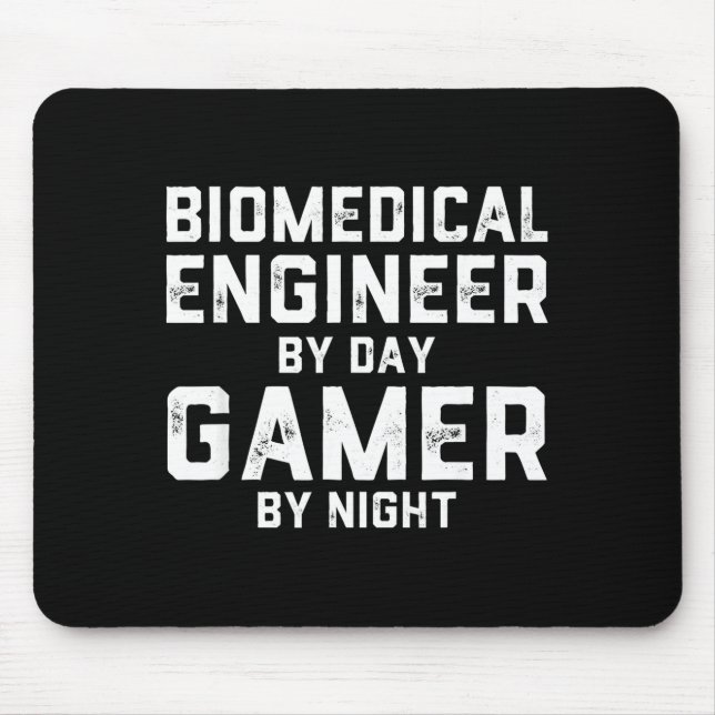 Biomedical Engineer By Day Gamer By Night Bio Med  Mouse Pad (Front)