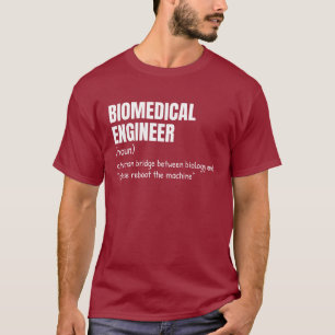 Biomedical Engineer Definition Humour Tee