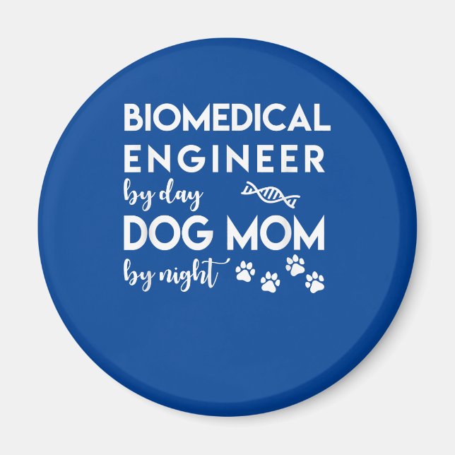 Biomedical Engineer Dog Mum Dog Lover Bio Engineer Magnet (Front)