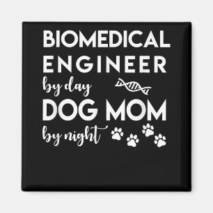 Biomedical Engineer Dog Mum Dog Lover Bio Engineer Magnet