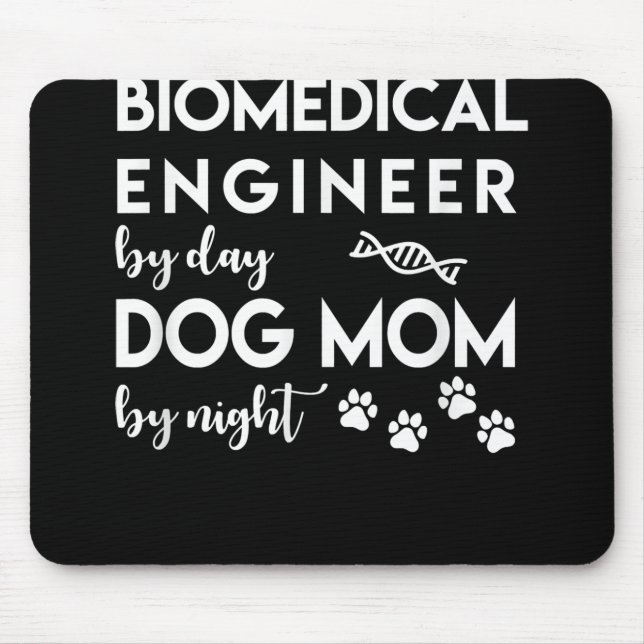 Biomedical Engineer Dog Mum Dog Lover Bio Engineer Mouse Pad (Front)