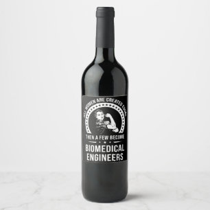 Biomedical Engineer For Women Biomedical Engineer Wine Label