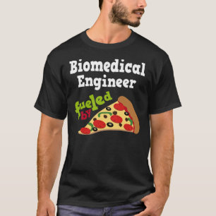 Biomedical Engineer (Funny) Pizza Gift T-Shirt