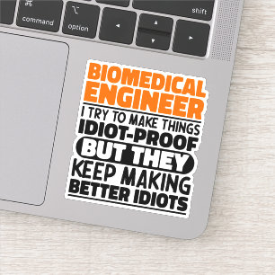 Biomedical Engineer I Try To Make Things Funny