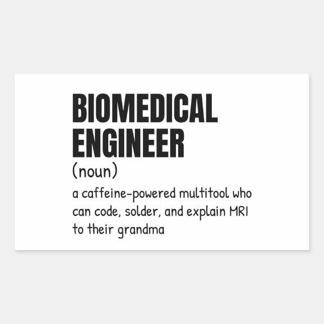 Biomedical Engineering Student Funny Definition Rectangular Sticker (Front)