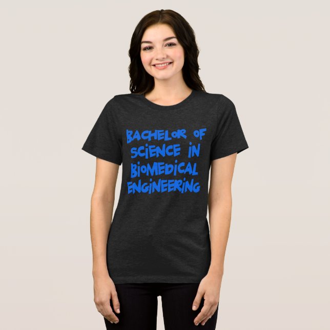 Biomedical Engineering Tri-Blend Shirt (Front Full)