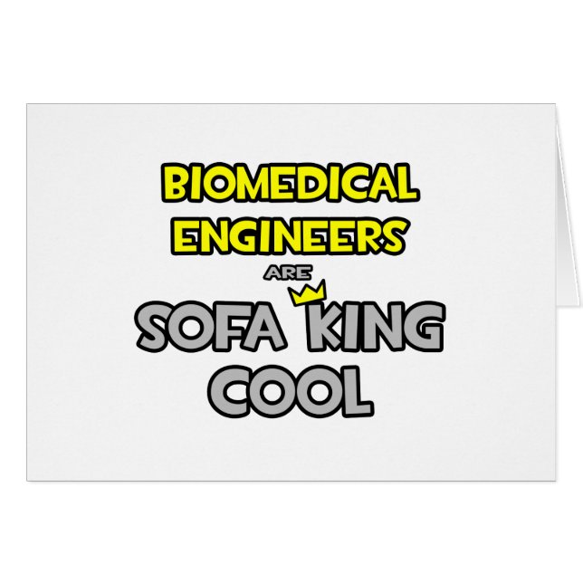 Biomedical Engineers Are Sofa King Cool (Front Horizontal)