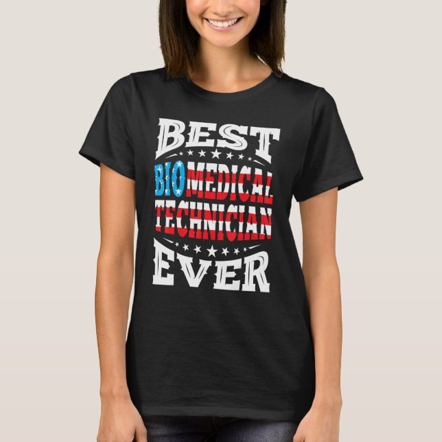 Biomedical Technician 4th Fourth Of July Usa Ameri T-Shirt (Front)