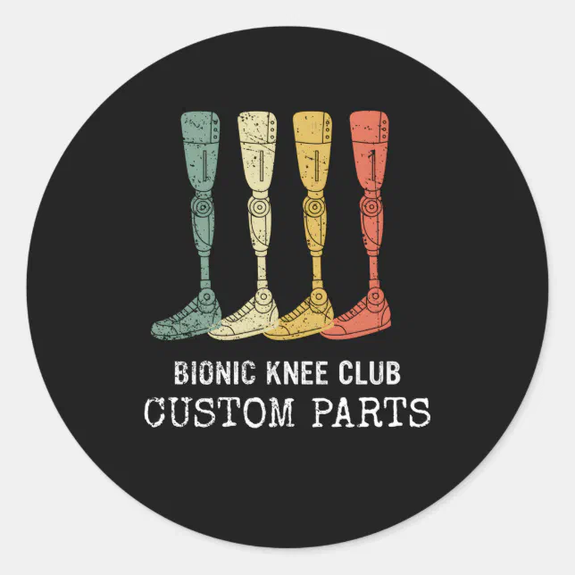 Bionic Knee Club Custom P Knee Replacet Classic Round Sticker | Zazzle