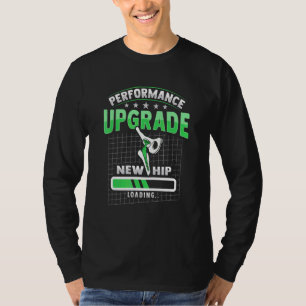 Bionic Parts After Hip Replacement Surgery T-Shirt