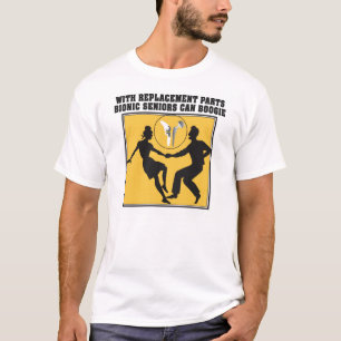 BIONIC SENIORS CAN BOOGIE T-Shirt