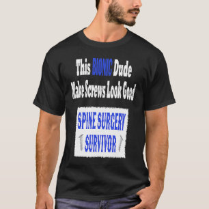Bionic  Spinal Stenosis Recovery  Spine Surgery T-Shirt