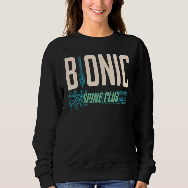 Bionic Spine Surgery Lumbar Spinal Fusion Back Rec Sweatshirt (Front)