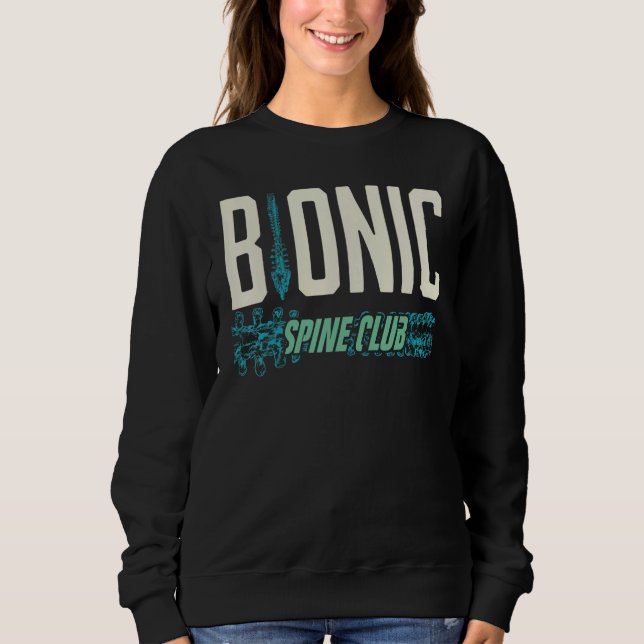 Bionic Spine Surgery Lumbar Spinal Fusion Back Rec Sweatshirt (Front)