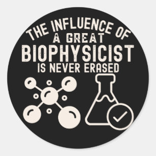 Biophysics Major4, Biophysicist Birthday Classic Round Sticker