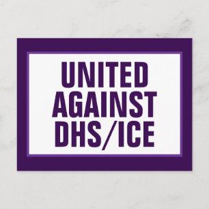 Bipartisan United Against DHS/ICE/CBP Postcard
