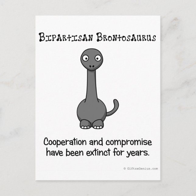 Bipartisanship is extinct like the dinosaur postcard (Front)