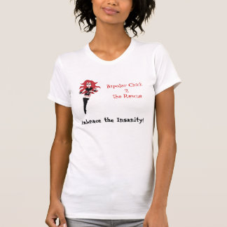 Bipolar Chick Embrace the Insanity T-Shirt