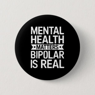 Bipolar disorder awareness depression mental healt 6 cm round badge