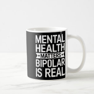 Bipolar disorder awareness depression mental healt coffee mug