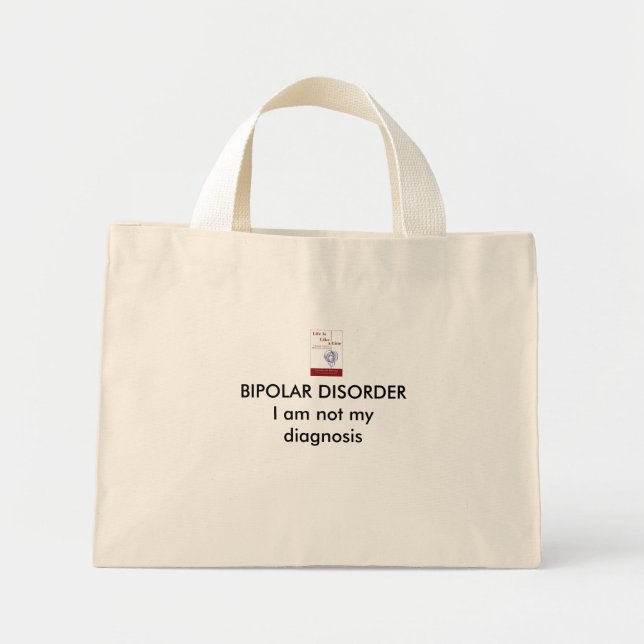 BIPOLAR DISORDER: I am not my diag... Mini Tote Bag (Front)