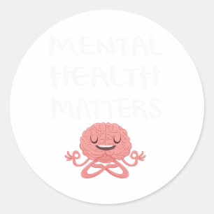 Bipolar Mental Health Awareness Mental Health Prob Classic Round Sticker