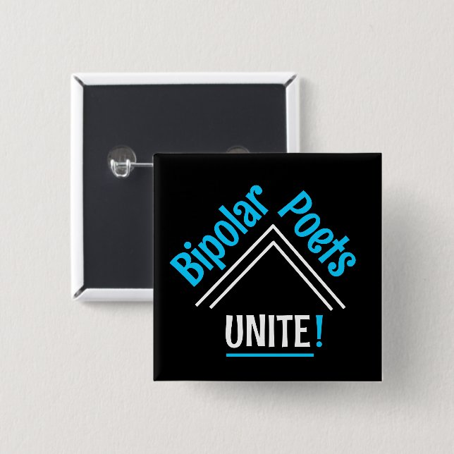 Bipolar Poets Unite! 15 Cm Square Badge (Front & Back)