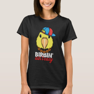 Birbing Ain't Easy Parrot I Yellow Parrotlet T-Shirt