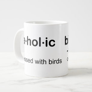 bird a hol ic birdaholic large coffee mug