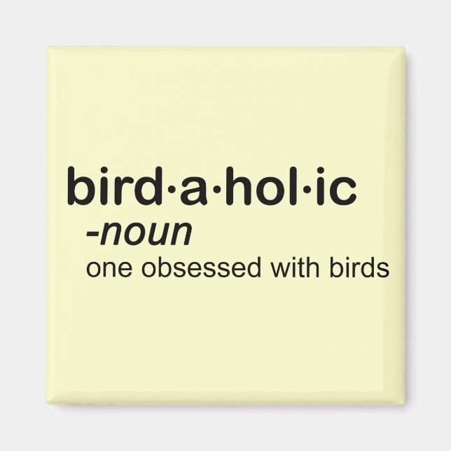 bird a hol ic magnet (Front)