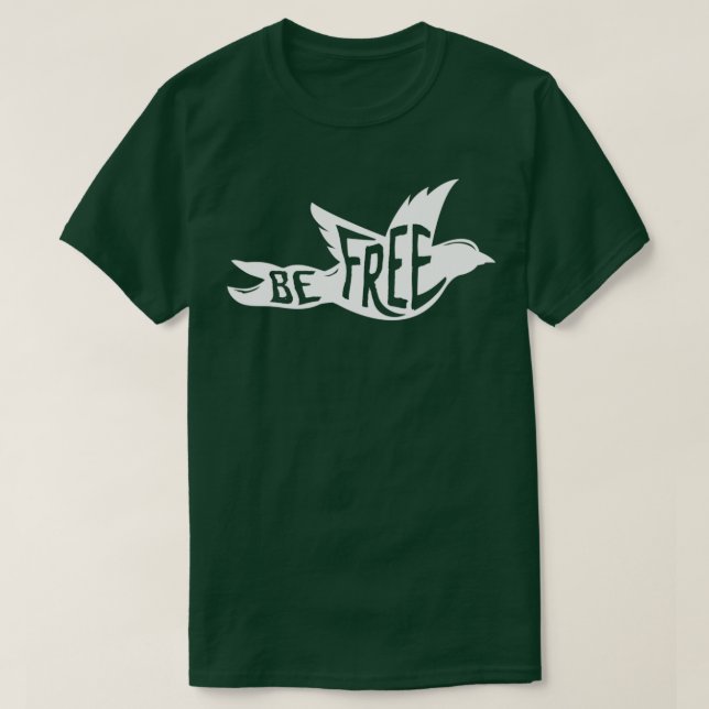Bird Be Free T-Shirt (Design Front)