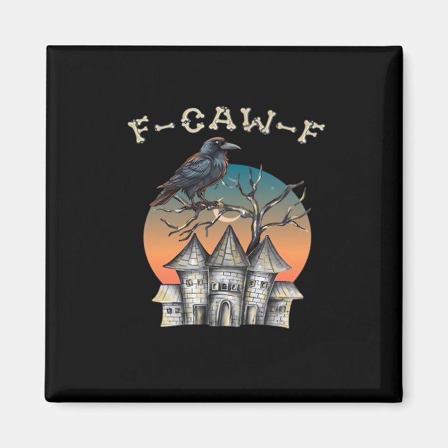 Bird F-Caw-F Funny Crow Raven Magnet (Front)