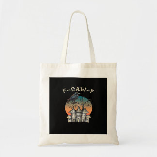 Bird F-Caw-F Funny Crow Raven Tote Bag