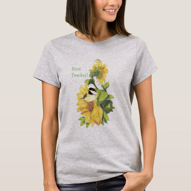 Bird Feeder Humour with Chickadee on Sunflowers T-Shirt (Front)
