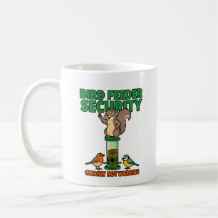 Bird Feeder Security Funny Squirrel Mug