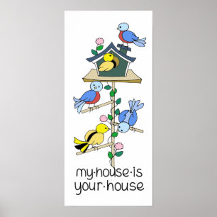 Bird Houses My House is Your House Poster