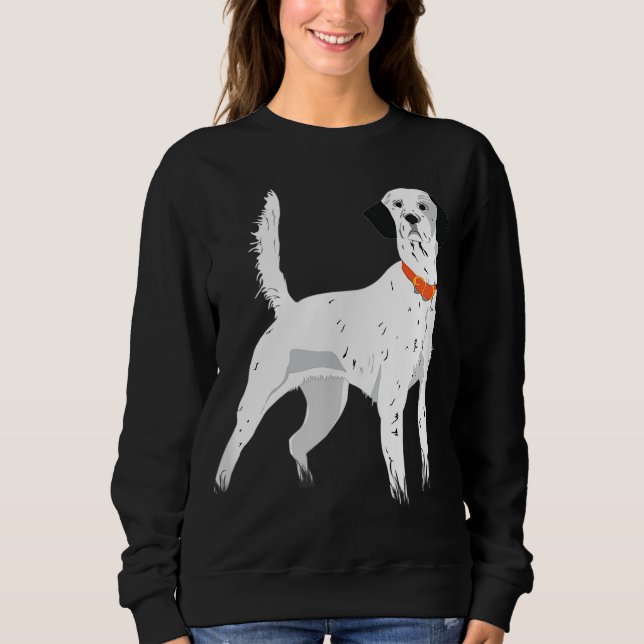 Bird Hunting Dog English Setter Training Hunter Do Sweatshirt (Front)