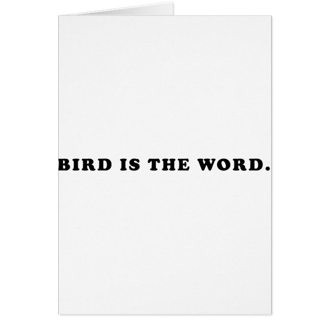 Bird Is The Word (Front)