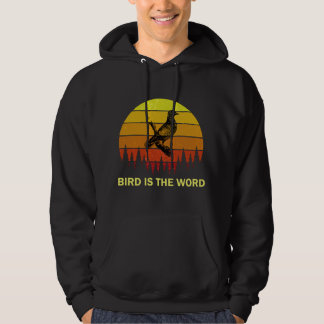Bird Is The Word For Watching Spotters Lovers & Pe Hoodie