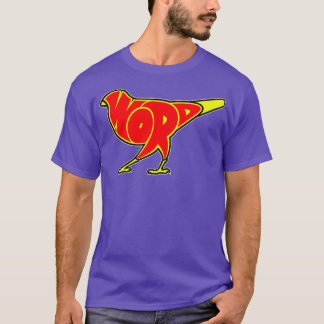Bird is the Word T-Shirt