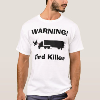 Bird Killer T-Shirt