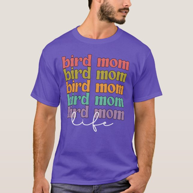 Bird Mama Life Bird Owner Bird Mother Bird Mum fri T-Shirt (Front)