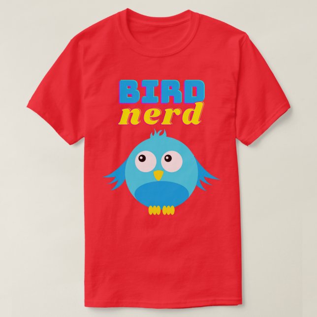 Bird Nerd Birder Cute Funny Bird T-Shirt (Design Front)