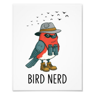 Bird Nerd Funny Bird Watching Birding Bird Lover Photo Print