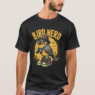 Bird Nerd Funny Bird Watching Birding Bird Lover W T-Shirt