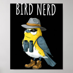 Bird nerd funny birder birdwatcher birdwatching poster